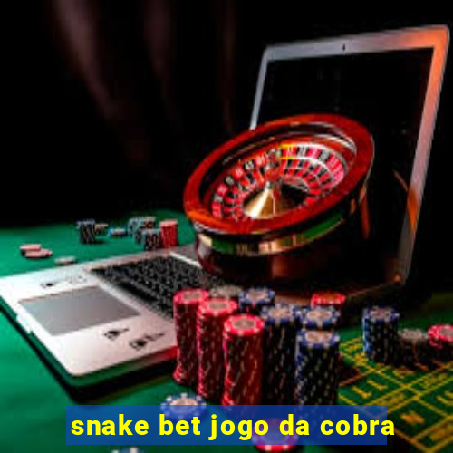 snake bet jogo da cobra